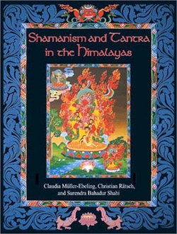 "Shamanism & Tantra in the Himalayas" - by Shahi