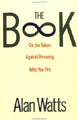 "Book, The" by Alan Watts