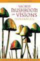 "Sacred Mushroom of Visions" - by Ralph Metzner, PhD