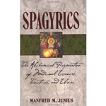 "Spagyrics - Alchemical Preparations" - by Junius